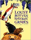 Lousy Rotten Stinkin' Grapes