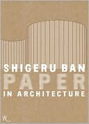 Shigeru Ban: Paper in Architecture