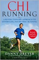 Chi Running: A Revolutionary Approach to Effortless, Injury-Free Running