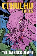 Cthulhu Tales, Volume 4: Darkness Beyond