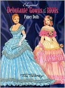 Elegant Debutante Gowns of the 1800s Paper Dolls