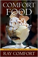 Comfort Food: Delectable Devotions to Satisfy the Soul
