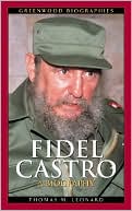 download Fidel Castro : A Biography (Greenwood Biographies) book