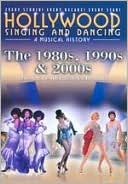 Hollywood Singing and Dancing: A Musical History - The 1980s, 1990s & 2000s