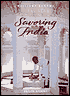 Savoring India: Recipes and Reflections on Indian Cooking