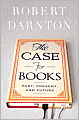 The Case for Books: Past, Present, and Future