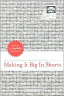 Making it Big in Shorts: Ultimate Filmmakers Guide to Short Films