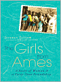 The Girls from Ames: A Story of Women and a Forty-Year Friendship