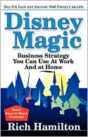 Disney Magic; Business Strategy You Can Use At Work And At Home