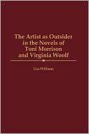Artist As Outsider In The Novels Of Toni Morrison And Virginia Woolf