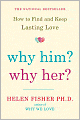 Why Him? Why Her?: How to Find and Keep Lasting Love