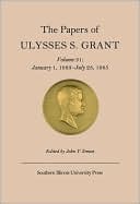 The Papers of Ulysses S. Grant, Volume 31: January 1, 1883-July 23, 1885