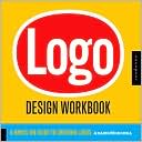 Logo Design Workbook: A Hands-On Guide to Creating Logos