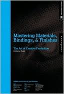 Mastering Materials, Bindings, and Finishes: The Art of Creative Production