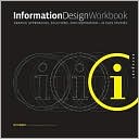 Information Design Workbook: Graphic Approaches, Solutions, and Inspiration Plus 30 Case Studies