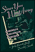 Since You Went Away: World War II Letters from American Women on the Home Front