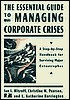 The Essential Guide to Managing Corporate Crises: A Step-by-Step Handbook for Surviving Major Catastrophes