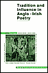 Tradition and Influence in Anglo-Irish Poetry