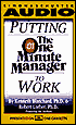 Putting the One Minute Manager to Work (1 Cassette)