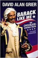 Barack Like Me: The Chocolate-Covered Truth