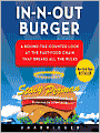 In-N-Out Burger: A Behind-the-Counter Look at the Fast-Food Chain That Breaks All the Rules