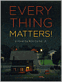 Everything Matters!