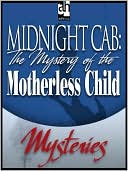 The Mystery of the Motherless Child