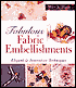 Fabulous Fabric Embellishments: Elegant & Innovative Techniques