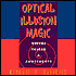 Optical Ilusion Magic: Visual Tricks and Amusements
