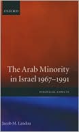The Arab Minority in Israel, 1967-1991: Political Aspects