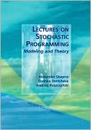 Lectures on Stochastic Programming: Modeling and Theory
