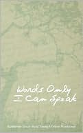 Words Only I Can Speak