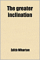 The Greater Inclination