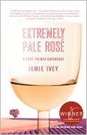 Extremely Pale Rose: A Very French Adventure