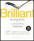Brilliant Food Tips and Cooking Tricks: 5,000 Ingenious Kitchen Hints, Secrets, Shortcuts, and Solutions