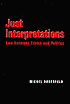 Just Interpretations: Law Between Ethics and Politics