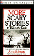 More Scary Stories to Tell in the Dark