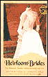 Heirloom Brides