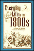 Everyday Life in the 1800s: A Guide for Writers, Students & Historians