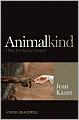 Animalkind: What We Owe to Animals