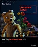 download Learning Autodesk Maya 2010 : Foundation book