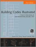 Building Codes Illustrated: A Guide to Understanding the 2009 International Building Code