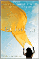 Let Love In: Open Your Heart and Mind to Attract Your Ideal Partner