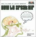 How to Speak Hip/Do It Yourself Psychoanalysis Kit