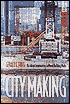 City Making: Building Communities without Building Walls