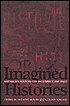 Imagined Histories: American Historians Interpret the Past