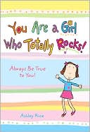 You Are a Girl Who Totally Rocks!