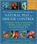 Organic Gardener's Handbook of Natural Pest and Disease Control: A Complete Guide to Maintaining a Healthy Garden and Yard the Earth-Friendly Way