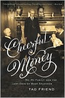 Cheerful Money: Me, My Family, and the Last Days of Wasp Splendor