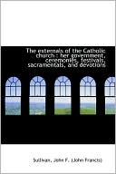 The Externals Of The Catholic Church